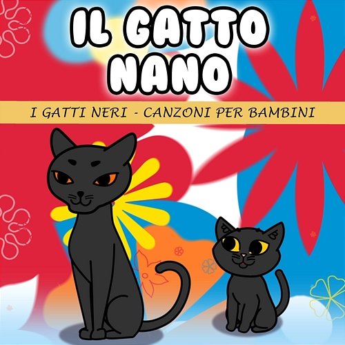 Il Gatto Nano I Gatti Neri Canzoni Per Bambini