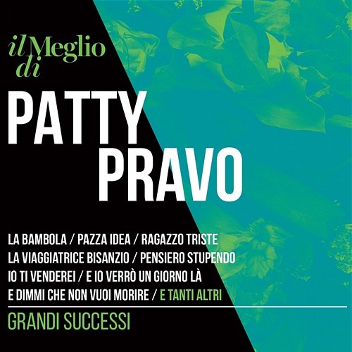 Il Meglio Di Patty Pravo: Grandi Successi Patty Pravo