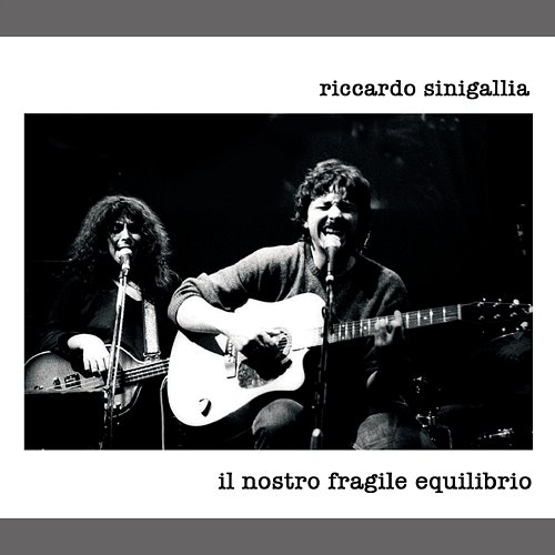 Il nostro fragile equilibrio Riccardo Sinigallia