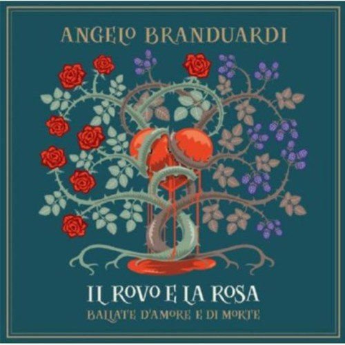 Il Rovo E La Rosa-Ballate d'amore E Di Morte Branduardi Angelo