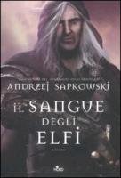 Il sangue degli elfi Sapkowski Andrzej