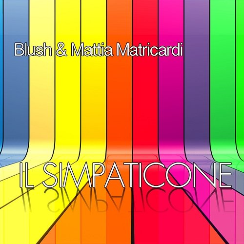 Il simpaticone Mattia Matricardi, Blush