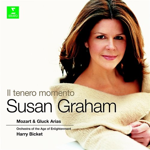 Il tenero momento : Mozart & Gluck Arias Susan Graham, Harry Bicket & Orchestra of the Age of Enlightenment
