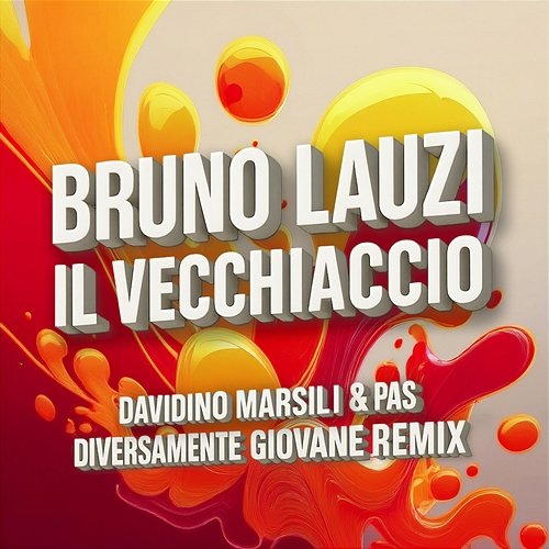 Il Vecchiaccio PAS, Bruno Lauzi, Davidino Marsili