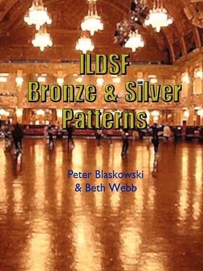 ILDSF Bronze & Silver Patterns Blaskowski