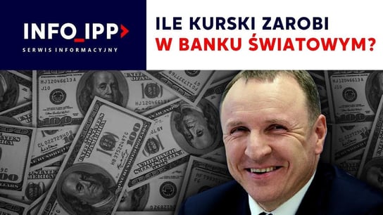 Ile Kurski zarobi w Banku Światowym? | Serwis informacyjny IPP TV 2022.12.07 - Idź Pod Prąd Nowości - podcast Opracowanie zbiorowe