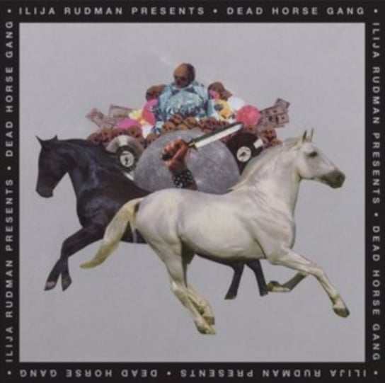 Ilija Rudman Presents: Dead Horse Gang Rudman Ilija