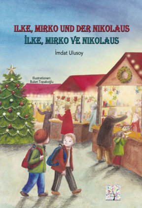 Ilke, Mirko und der Nikolaus, Deutsch - Türkisch Schulbuchverlag Anadolu