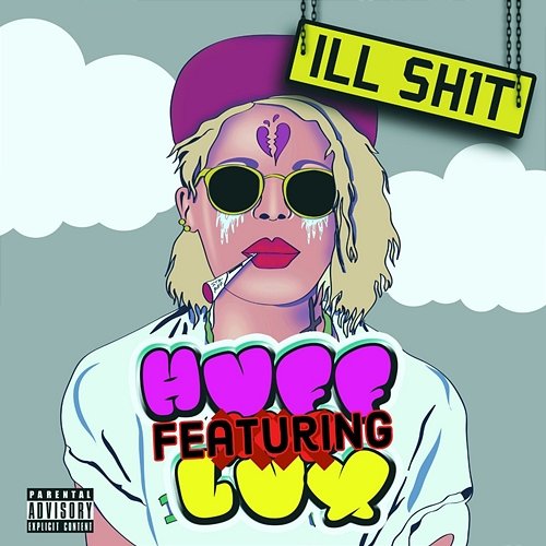 Ill Sh1t Huff feat. LuX