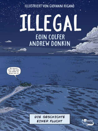 Illegal - Die Geschichte einer Flucht Colfer Eoin, Donkin Andrew