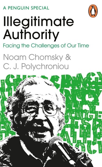 Illegitimate Authority Chomsky Noam, Polychroniou C. J.