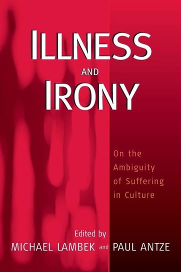 Illness and Irony Berghahn Books