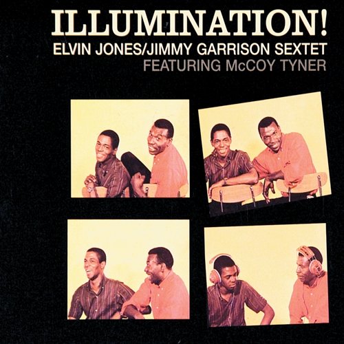 Illumination! Elvin Jones, Jimmy Garrison Sextet feat. McCoy Tyner