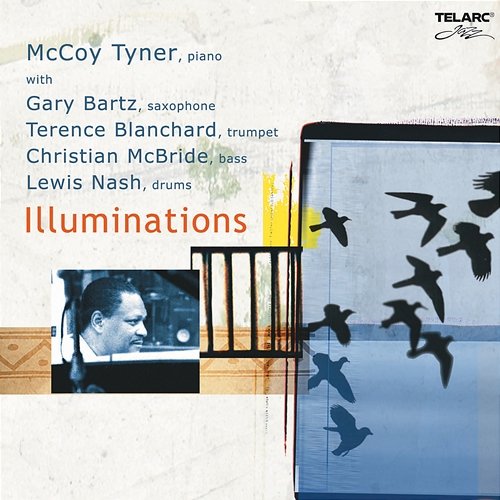 Illuminations McCoy Tyner feat. Gary Bartz, Terence Blanchard, Christian McBride, Lewis Nash