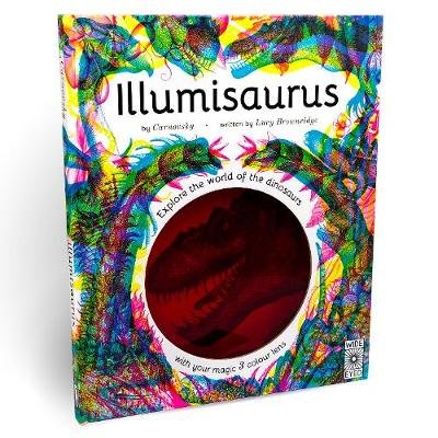 Illumisaurus: Explore the world of dinosaurs with your magic three colour lens Brownridge Lucy
