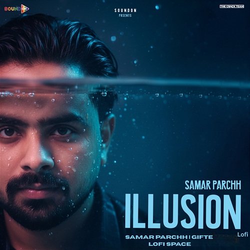 ILLUSION Samar Parchh, Gifte, Lofi Space