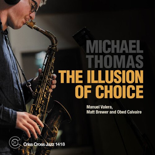 Illusion of Choice Michael Thomas Quartet