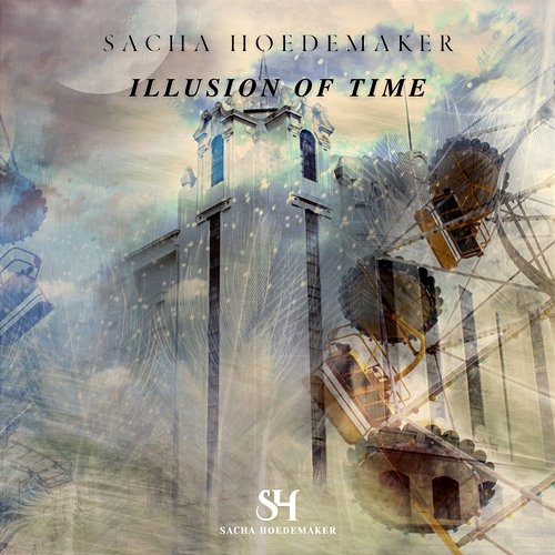 Illusion of Time Sacha Hoedemaker