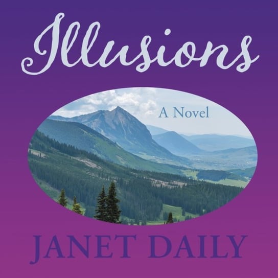 ILLUSIONS - audiobook Dailey Janet