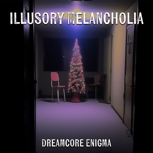 Illusory Melancholia Dreamcore Enigma