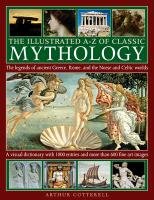 Illustrated A-z of Classic Mythology Cotterell Arthur