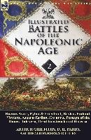 Illustrated Battles of the Napoleonic Age-Volume 2: Buenos Ayres, Eylau & Friedland, Baylen, Finland, Vimiera, Aspern-Essling, Corunna, Passage of the Griffiths Arthur, Parry D. H., Archibald Forbes