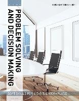 Illustrated Course Guides: Problem Solving and Decision Making - Soft Skills for a Digital Workplace: Problem Solving and Decision Making - Soft Skill Butterfield Jeff