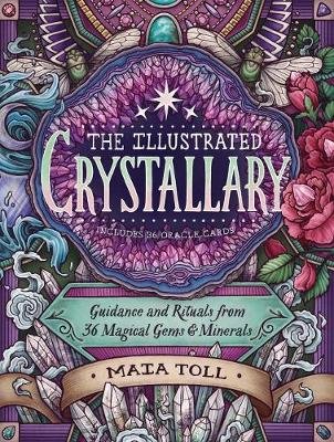 Illustrated Crystallary: Guidance & Rituals from 36 Magical Gems & Minerals Toll Maia