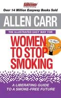 Illustrated Easy Way for Women to Stop Smoking Carr Allen, Aisbett Bev
