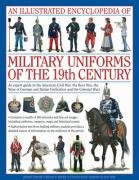 Illustrated Encyclopedia of Military Uniforms of the 19th Century Smith Digby