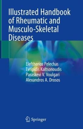 Illustrated Handbook of Rheumatic and Musculo-Skeletal Diseases Drosos Alexandros