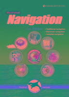 Illustrated Navigation - Traditional, Electronic & Celestial Navigation 3e Dedekam Ivar
