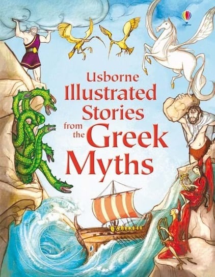 Illustrated Stories from the Greek Myths Opracowanie zbiorowe