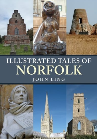 Illustrated Tales of Norfolk John Ling