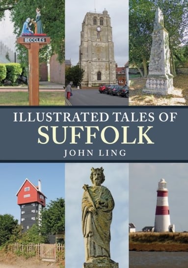Illustrated Tales of Suffolk John Ling