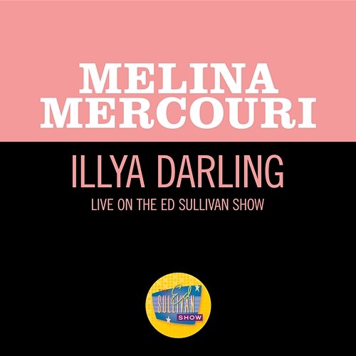 Illya Darling Melina Mercouri
