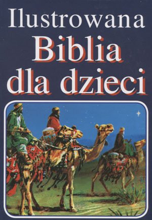 Ilustrowana Biblia dla dzieci Gills Gilbert