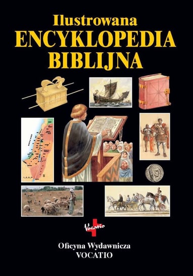 Ilustrowana Encyklopedia Biblijna Opracowanie zbiorowe