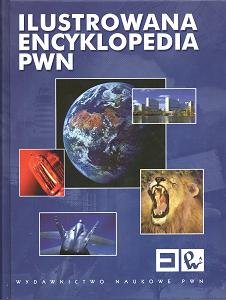 Ilustrowana Encyklopedia PWN Opracowanie zbiorowe