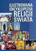 Ilustrowana Encyklopedia Religii Świata Opracowanie zbiorowe