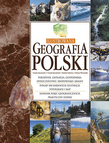 Ilustrowana geografia Polski Kaczmarek Tomasz