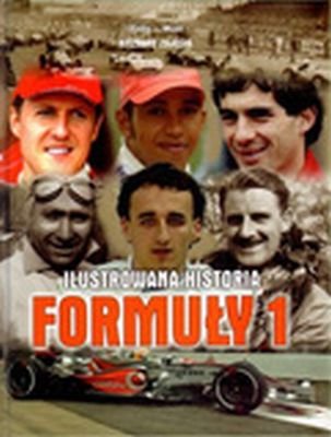Ilustrowana historia Formuły 1 Opracowanie zbiorowe