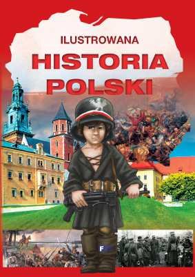 Ilustrowana historia Polski Opracowanie zbiorowe