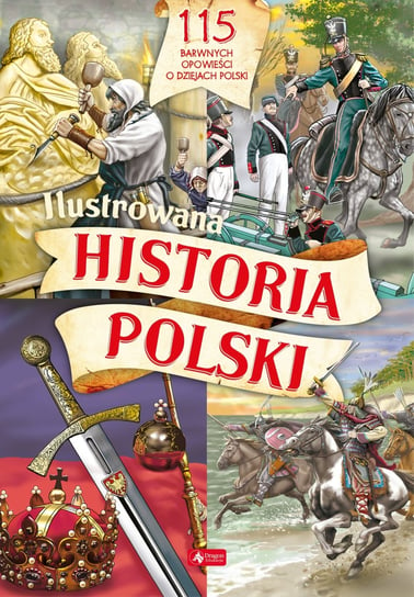 Ilustrowana historia Polski Kies-Kokocińska Katarzyna