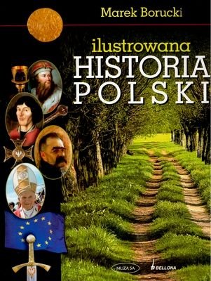 Ilustrowana historia Polski Borucki Marek
