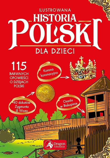 Ilustrowana historia Polski dla dzieci Kieś-Kokosińska Katarzyna, Lau Małgorzata