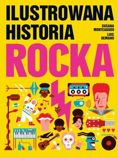 Ilustrowana historia rocka Monteagudo Susana, Demano Luis