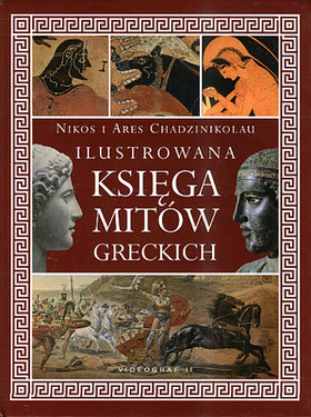Ilustrowana Księga Mitów Greckich Chadzinikolau Nikos