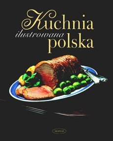 Ilustrowana kuchnia polska Dębska Danuta, Dębski Henryk