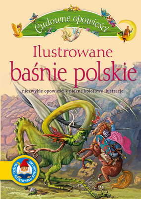 Ilustrowane baśnie polskie Opracowanie zbiorowe